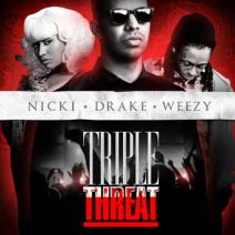  Nicki, Drake & Weezy - Triple Threat
